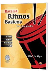 Ritmos Bï¿½sicos -- Baterï¿½a: Para Principiantes (Spanish Language Edition), Book & CD