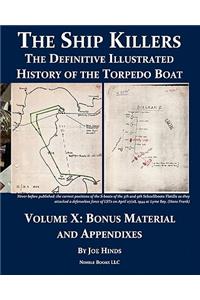 The Definitive Illustrated History of the Torpedo Boat, Volume X