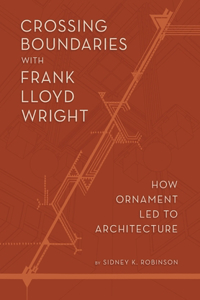 Crossing Boundaries with Frank Lloyd Wright