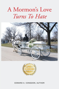A Mormon's Love Turns to Hate