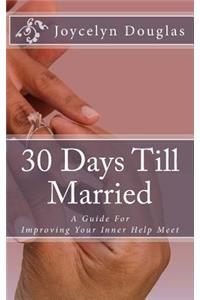 30 Days Till Married