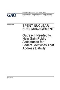 Spent nuclear fuel management, outreach needed to help gain public acceptance for federal activities that address liability