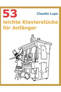 53 leichte Klavierstücke für Anfänger