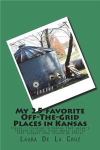 My 25 Favorite Off-The-Grid Places in Kansas