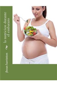 la nutricion durante el embarazo