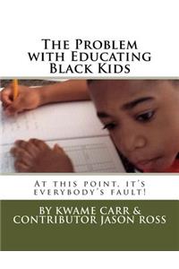 Problem with Educating Black Kids