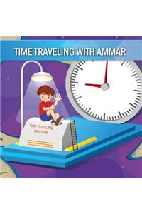 Time Traveling with Ammar