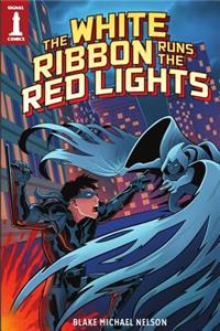 The White Ribbon Runs the Red Lights