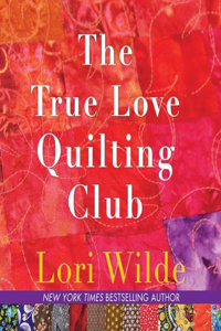 True Love Quilting Club Lib/E