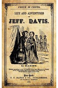Life and Adventures of Jeff. Davis