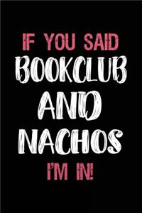 If You Said Bookclub and Nachos I'm in