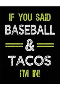 If You Said Baseball & Tacos I'm in