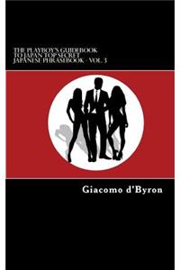 The Playboy's Guidebook to Japan Top Secret Japanese Phrasebook - Vol. 3