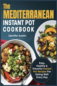 Mediterranean Instant Pot Cookbook