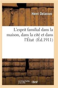 L'Esprit Familial Dans La Maison, Dans La Cité Et Dans l'État