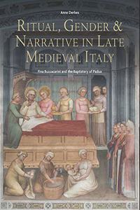 Ritual, Gender, and Narrative in Late Medieval Italy