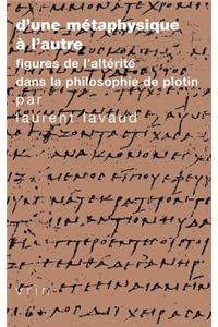 D'Une Metaphysique a l'Autre
