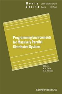 Programming Environments for Massively Parallel Distributed Systems