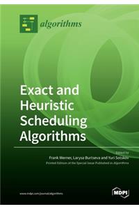 Exact and Heuristic Scheduling Algorithms