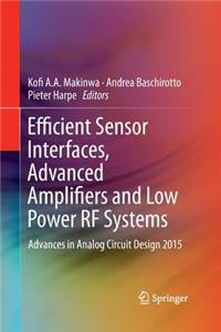 Efficient Sensor Interfaces, Advanced Amplifiers and Low Power RF Systems