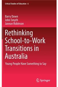 Rethinking School-To-Work Transitions in Australia