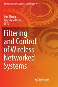 Filtering and Control of Wireless Networked Systems