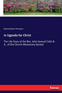 In Uganda for Christ