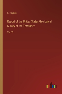 Report of the United States Geological Survey of the Territories