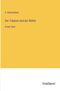 Träumer und der Wirker