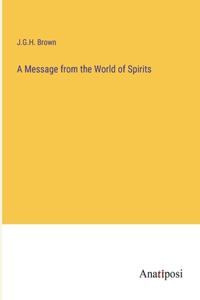 Message from the World of Spirits