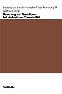 Bewertung von Zinsoptionen bei stochastischer Zinsvolatilität