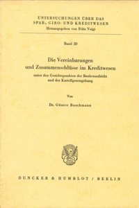 Die Vereinbarungen Und Zusammenschlusse Im Kreditwesen
