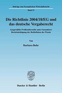 Die Richtlinie 2004/18/Eg Und Das Deutsche Vergaberecht