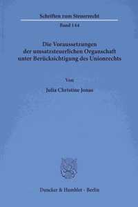 Die Voraussetzungen Der Umsatzsteuerlichen Organschaft Unter Berucksichtigung Des Unionrechts