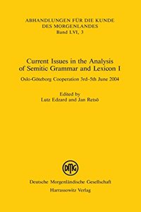 Current Issues in the Analysis of Semitic Grammar and Lexicon I