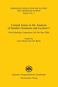 Current Issues in the Analysis of Semitic Grammar and Lexicon I