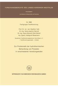 Zur Problematik der hydrothermischen Behandlung von Polyester in verschiedenen Veredlungsstufen