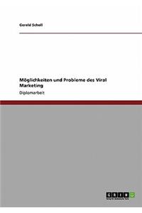 Möglichkeiten und Probleme des Viral Marketing