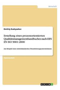 Erstellung eines prozessorientierten Qualitätsmanagementhandbuches nach DIN EN ISO 9001