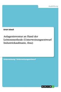 Anlageninventur an Hand der Leittextmethode (Unterweisungsentwurf Industriekaufmann, -frau)