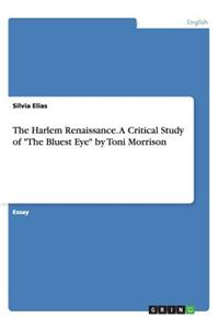 The Harlem Renaissance. A Critical Study of The Bluest Eye by Toni Morrison