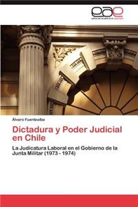 Dictadura y Poder Judicial En Chile