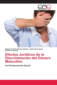 Efectos Jurídicos de la Discriminación del Género Masculino