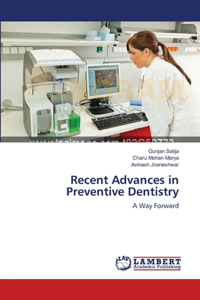 Recent Advances in Preventive Dentistry