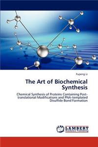 The Art of Biochemical Synthesis