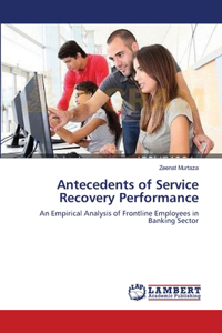 Antecedents of Service Recovery Performance