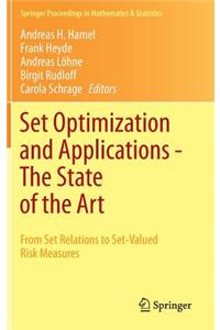Set Optimization and Applications - The State of the Art