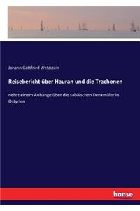 Reisebericht über Hauran und die Trachonen