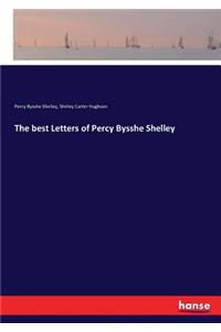 The best Letters of Percy Bysshe Shelley