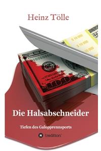 Die Halsabschneider - Tiefen des Galopprennsports